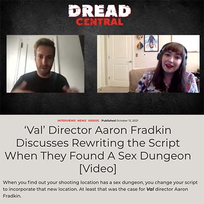 ‘Val’ Director Aaron Fradkin Discusses Rewriting the Script When They Found A Sex Dungeon [Video]
